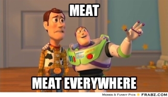 Meat everywhere